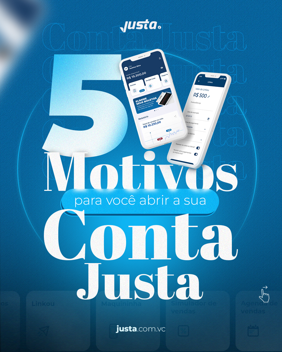 JUSTA_5-MOTIVOS-PARA-ABRIR-SUA-CONTA-JUSTA_01